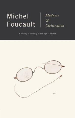 Madness & Civilization a History of Insa