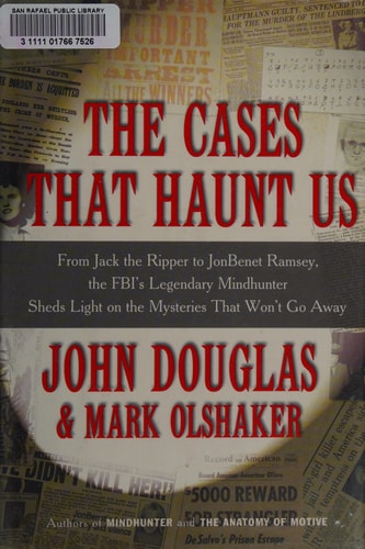 The Cases That Haunt Us