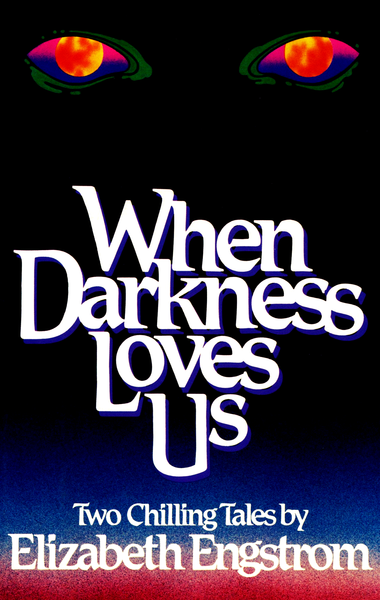 When Darkness Loves Us: Two Chilling Tales