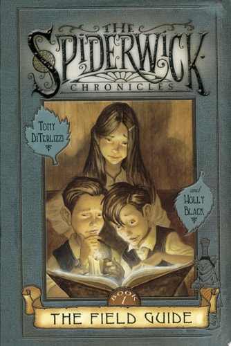 The Field Guide: 1 (Spiderwick Chronicles (Hardback)) Rough Cut