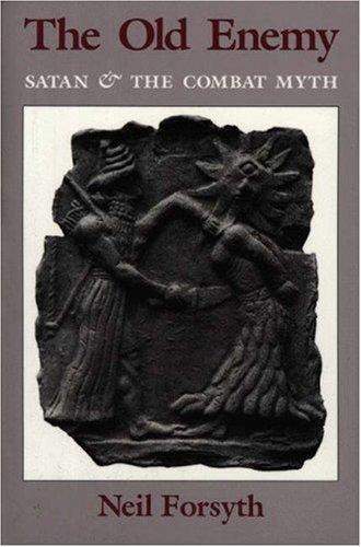 The Old Enemy: Satan and the Combat Myth