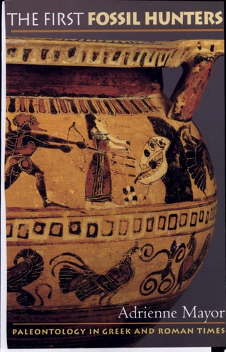 The First Fossil Hunters: Paleontology in Greek and Roman Times.