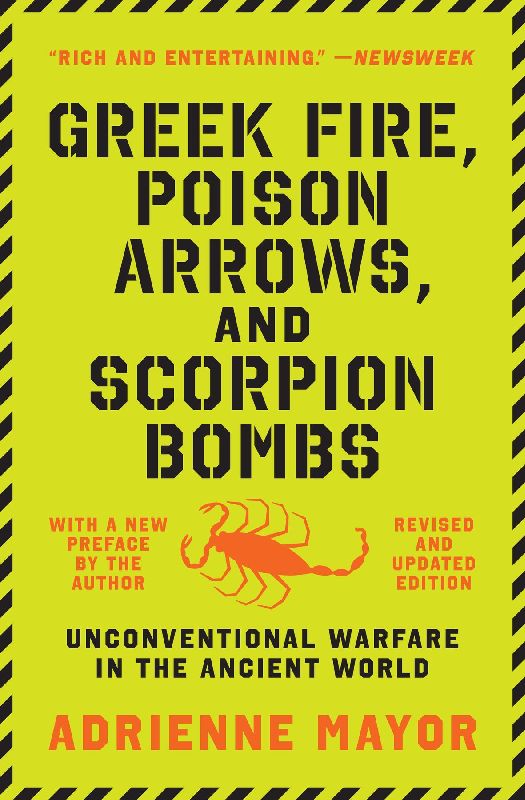 Greek Fire, Poison Arrows, and Scorpion Bombs