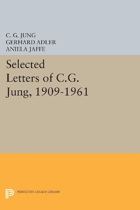 Selected Letters of C.G. Jung, 1909-1961