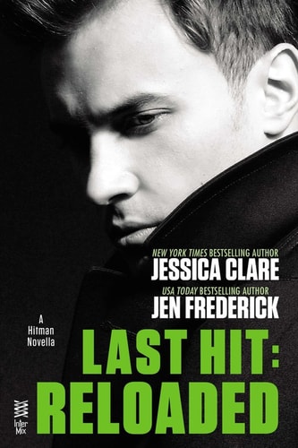 Last Hit: Reloaded: Novella (A Hitman Novel Book 1)