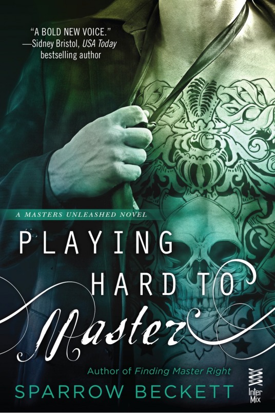 Playing Hard to Master (Masters Unleashed Book 2)