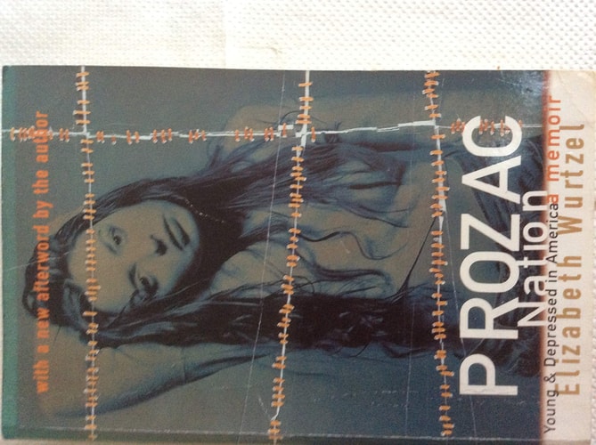 Wurtzel, E: Prozac Nation: Young & Depressed in America. Memoir