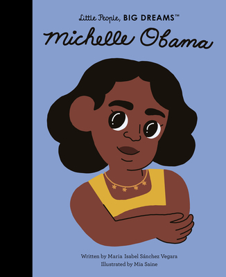 Michelle Obama (Volume 62) (Little People, BIG DREAMS, 62)