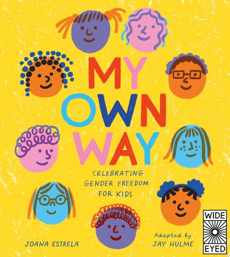 My Own Way: Celebrating Gender Freedom for Kids