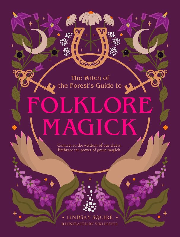 The Witch of the Forest's Guide to Folklore Magick