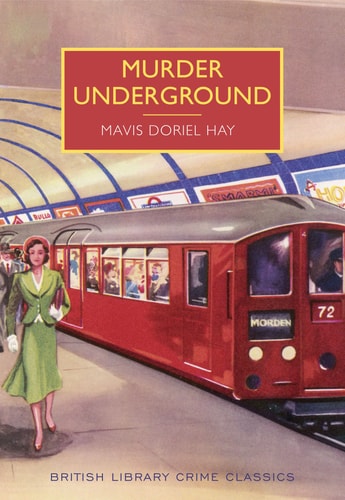 Murder Underground (British Library Crime Classics)