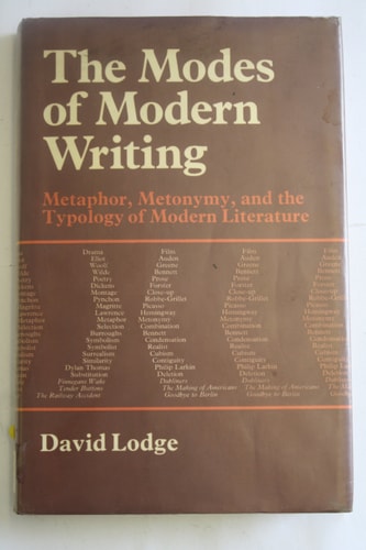 The modes of modern writing: Metaphor, metonymy, and the typology ofmodern literature