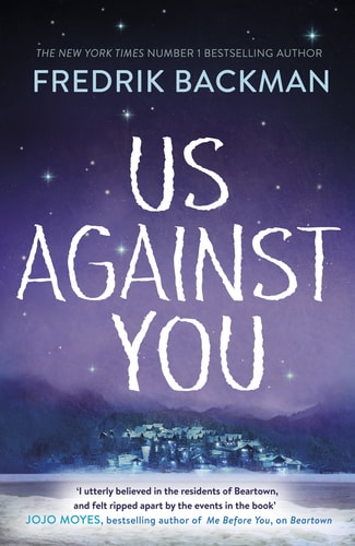 Us Against You: From The New York Times Bestselling Author of A Man Called Ove and Beartown