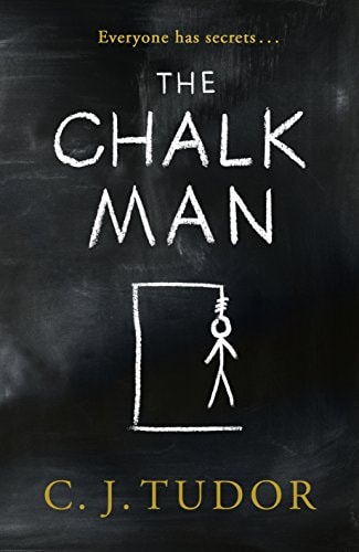 The Chalk Man C.J.TUDOR: The chilling and spine-tingling Sunday Times bestseller