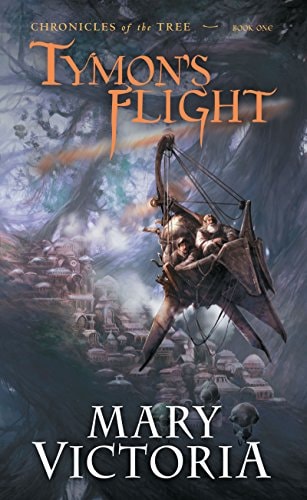 Tymon's Flight: Chronicles of the Tree Bk 1