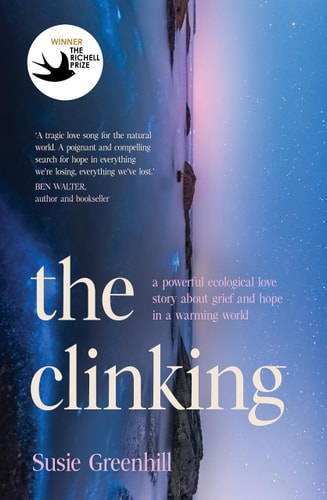 The Clinking: A powerful ecological love story about grief and hope in a warming world