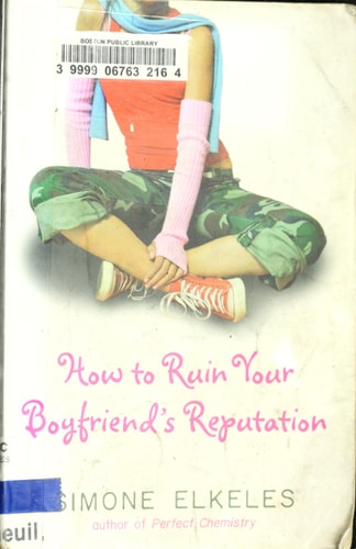 How to Ruin Your Boyfriend's Reputation