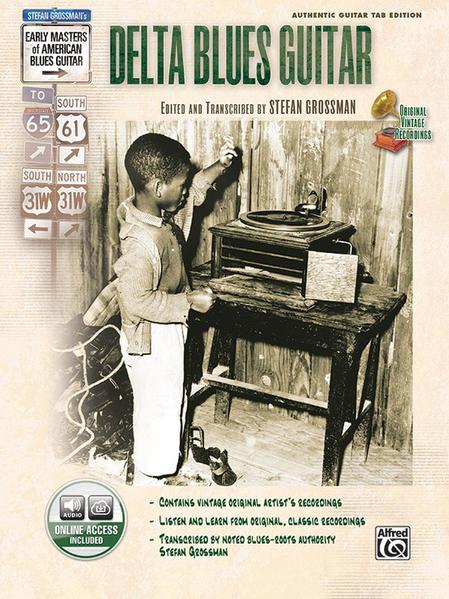 Stefan Grossman's Early Masters of American Blues Guitar: Delta Blues Guitar