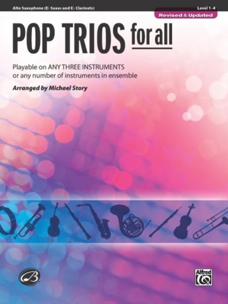 Pop Trios for All - Alto Saxophone (Eb Saxes and Eb Clarinets)