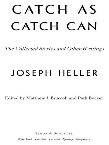 Catch As Catch Can: The Collected Stories and Other Writings