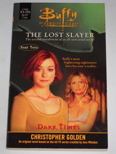 The Dark Times: Lost Slayer Serial Novel part 2 (Buffy the Vampire Slayer)