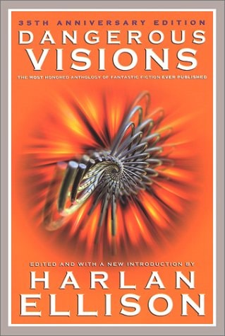 Dangerous Visions, 35th Anniversary Edition