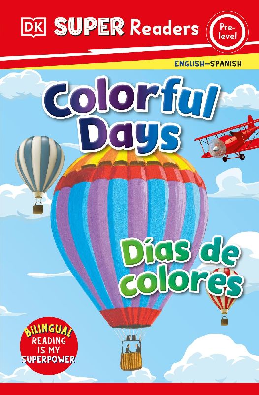 DK Super Readers Pre-Level English-Spanish Bilingual Colorful Days - Días de Colores