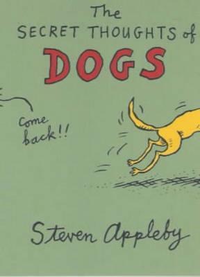 The Secret Thoughts of Dogs