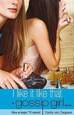 Gossip Girl / I Like it Like That