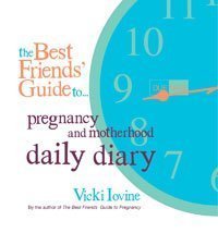 The Best Friends' Guide to Pregnancy Daily Diary