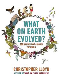What on Earth Evolved?