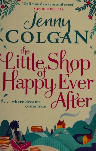 The Little Shop of Happy Ever After: Jenny Colgan (Kirrinfief)