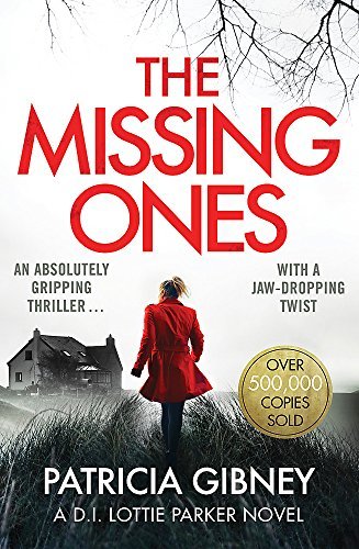 Missing Ones: An absolutely gripping thriller with a jaw-dro