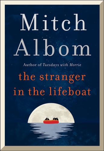 The Stranger in the Lifeboat: The uplifting new novel from the bestselling author of Tuesdays with Morrie