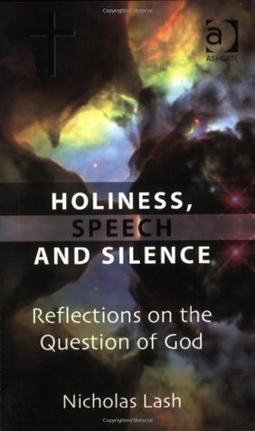 Holiness, Speech and Silence: Reflections on the Question of God