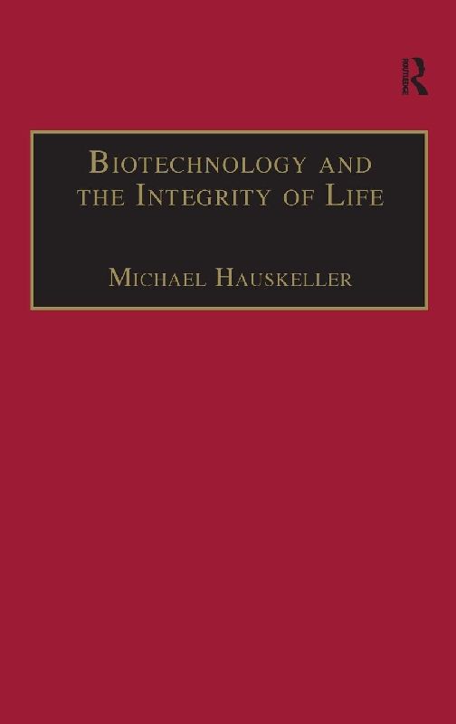 Biotechnology and the Integrity of Life