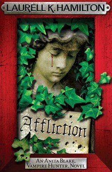 Affliction (Anita Blake Vampire Hunter 22)