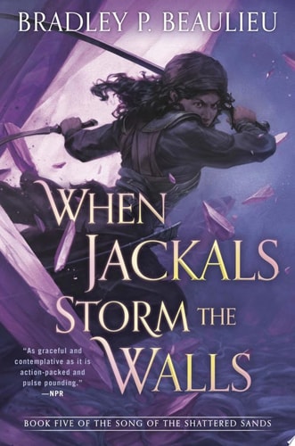 When Jackals Storm the Walls (Song of Shattered Sands Book 5)