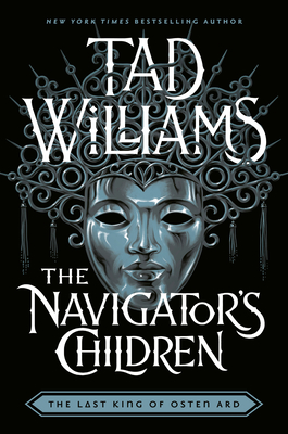 The Navigator's Children (Last King of Osten Ard Book 4)