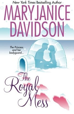 The Royal Mess (Alaskan Royal Family, Book 3)