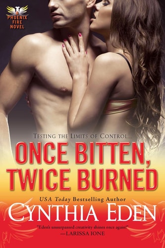 Once Bitten, Twice Burned (Phoenix Fire Novel)