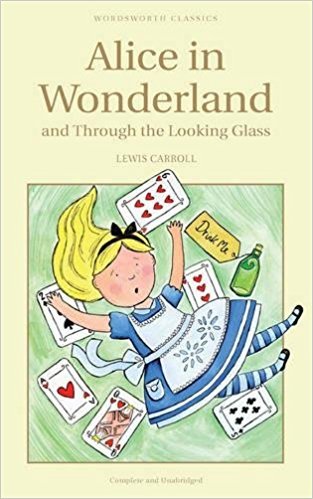 Alice's Adventures In Wonderland and Through the Looking-Glass