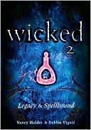 Wicked 2 Legacy and Spellbound