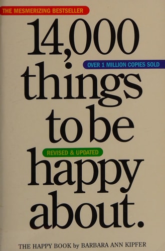 14,000 Things to be Happy About.: Revised and Updated edition