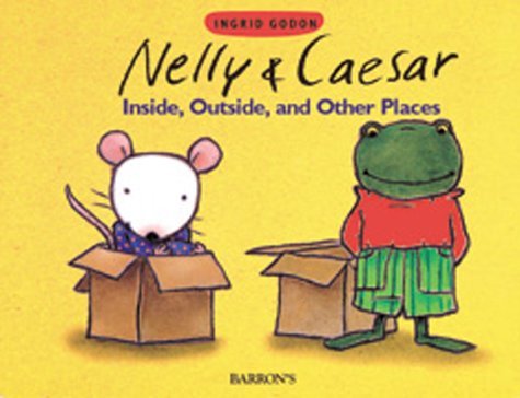 Nelly & Caesar: In, Out, and Other Places (Nelly and Caesar Board Books)
