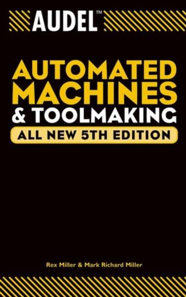 Audel Automated Machines and Toolmaking, All New