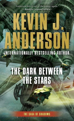The Dark Between the Stars: The Saga of Shadows, Book One (Saga of Shadows, 1)