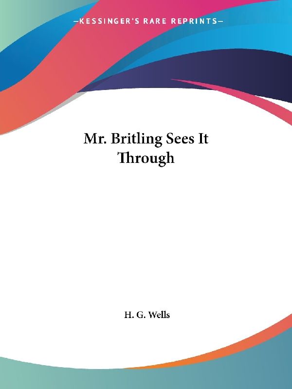 Mr. Britling Sees It Through