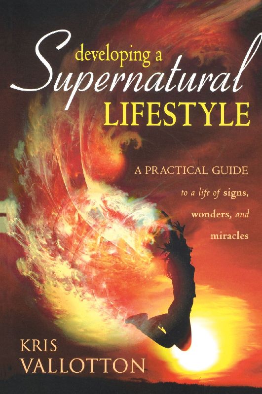 Developing a Supernatural Lifestyle