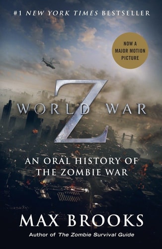 World War Z (Movie Tie-In Edition): An Oral History of the Zombie War